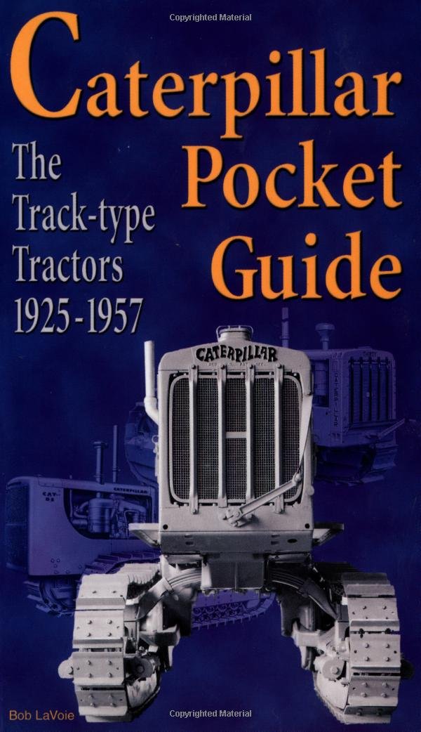 Caterpillar Pocket Book: Track-Type Tractors 1925-1957 9781583880227