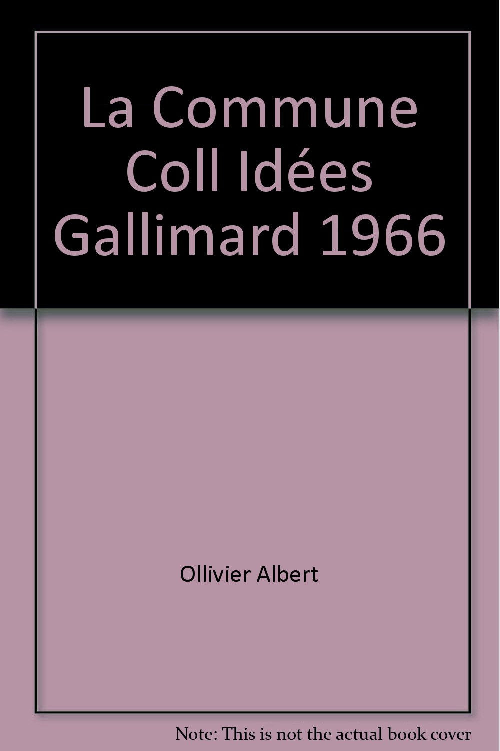 La Commune Coll Idées Gallimard 1966