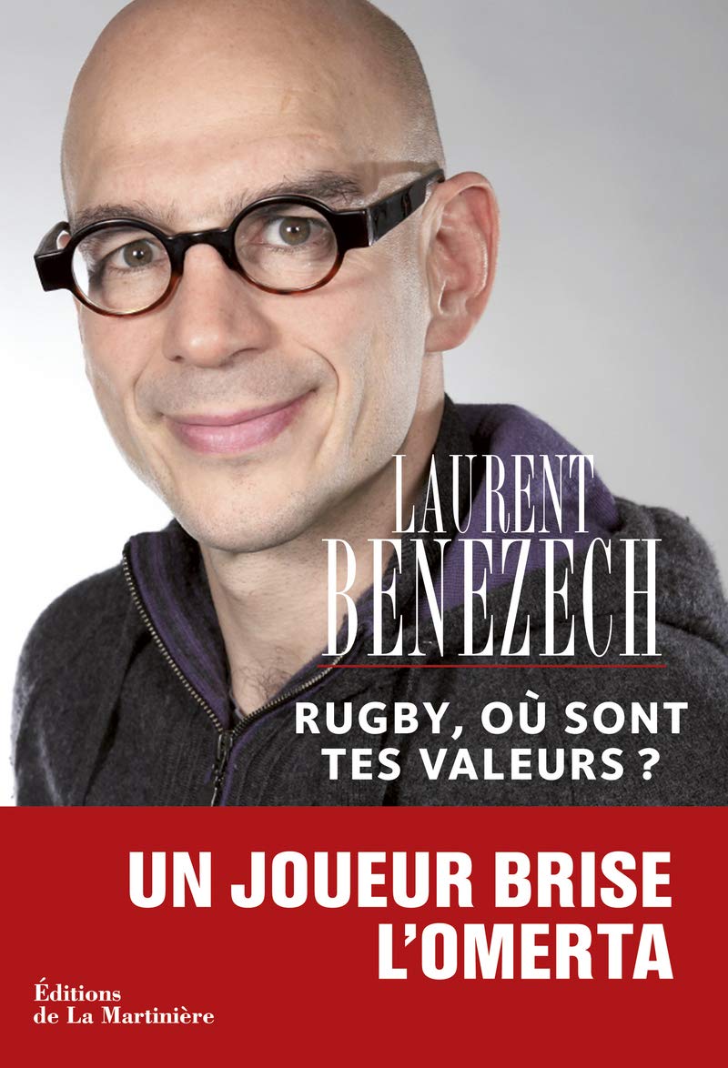 Rugby, où sont tes valeurs ?: Un joueur brise l'omerta 9782732463872