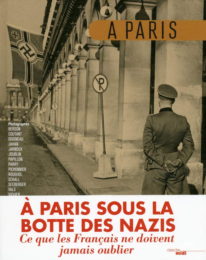 À Paris sous la botte des nazis: Fac similé réédition 9782749140025