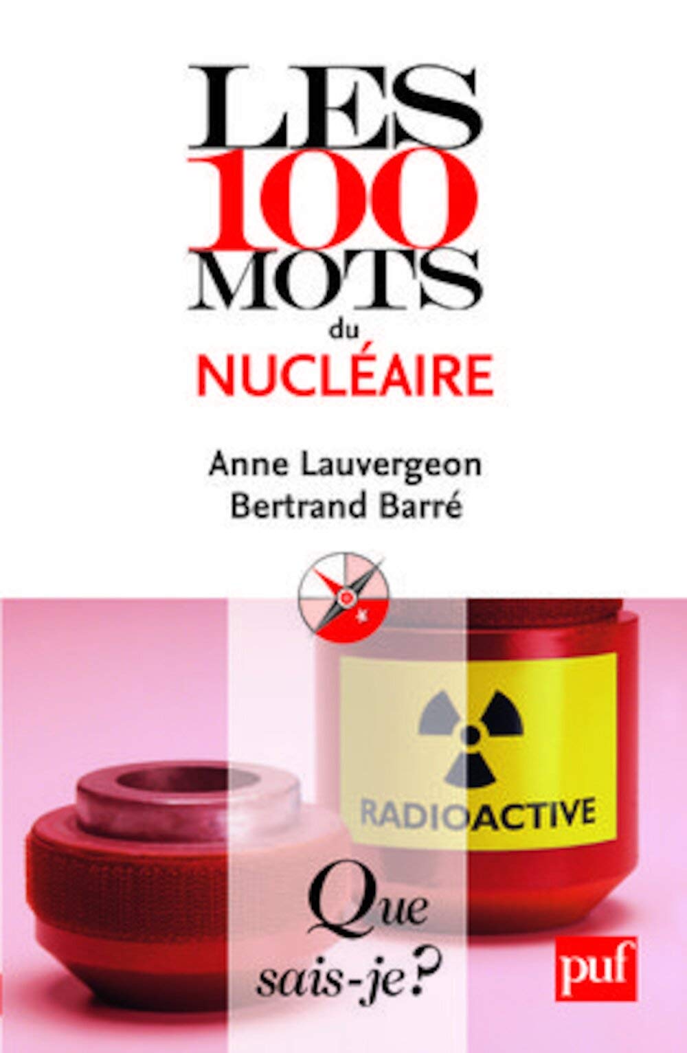 Les 100 mots du nucléaire 9782130572091