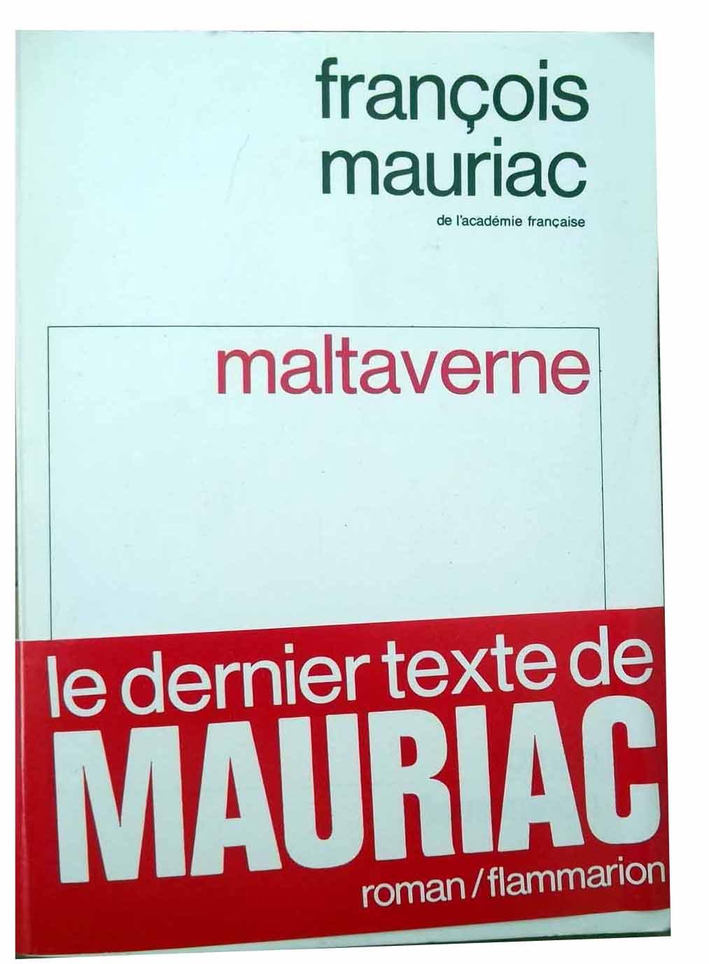 MALTAVERNE de Francois Mauriac 1972 edition Flammarion