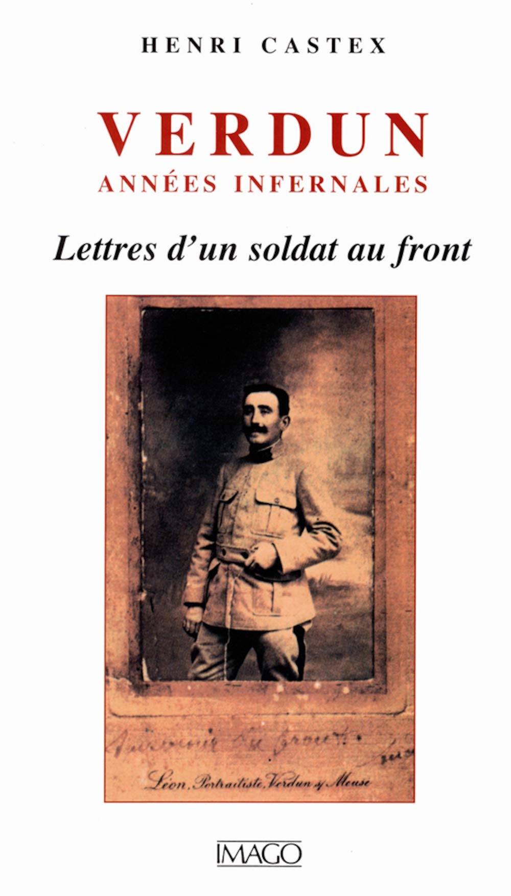 Verdun, années infernales: Lettres d'un soldat au front 9782911416019