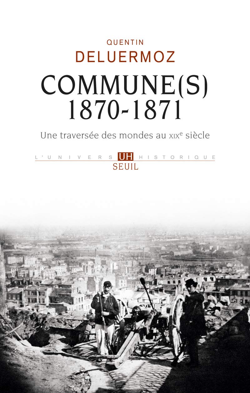 Commune(s), 1870-1871: Une traversée des mondes au XIXe siècle 9782021393729