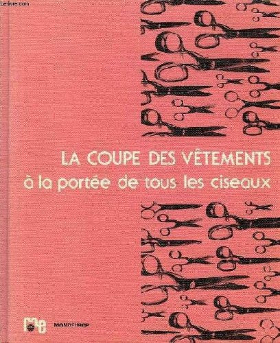 LA COUPE DES VETEMENTS A LA PORTEE DE TOUS LES CISEAUX