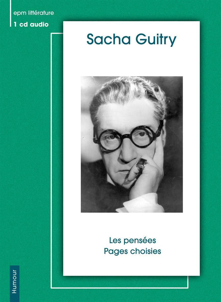 LES PENSEES -pages choisies SACHA GUITRY 3540139862928