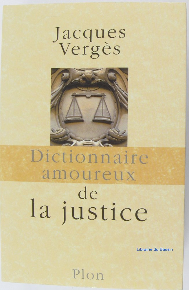Dictionnaire amoureux de la justice 9782259195560