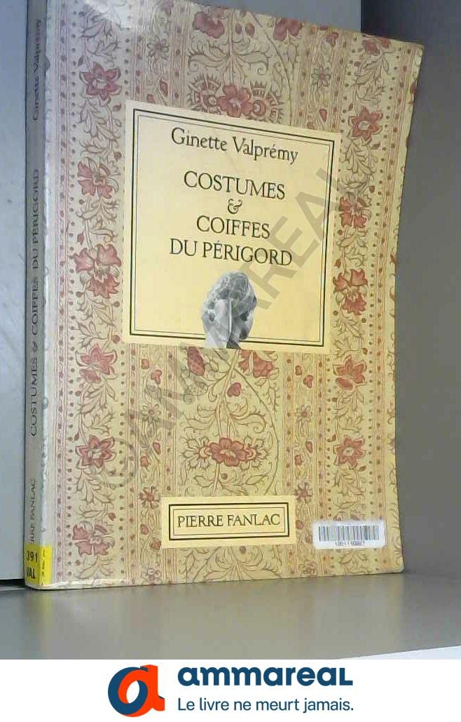 Costumes et coiffes du Périgord 9782865771165