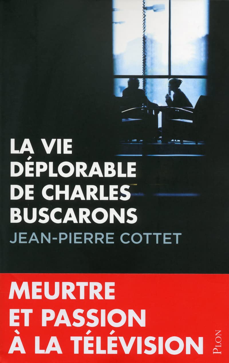 La vie déplorable de Charles Buscarons 9782259220347