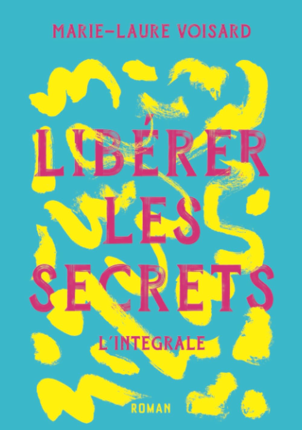 Libérer les Secrets - L'Intégrale 9782956832089