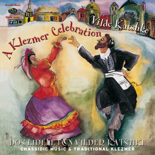 Dos Lidele Fun Vilder Katsche: A Klezmer Celebration 0689973607425