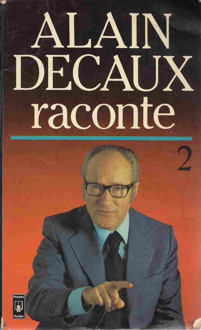 Alain Decaux raconte: Tome 2 9782266009669