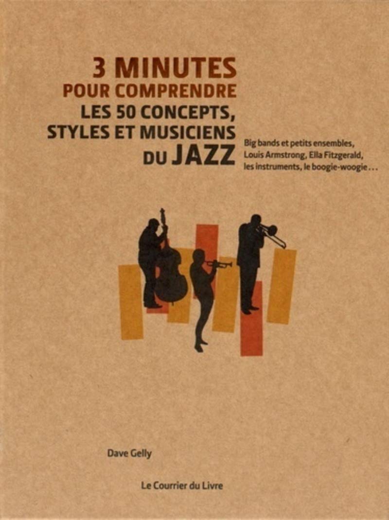 3 minutes pour comprendre les 50 concepts, styles et musiciens du jazz 9782702912317