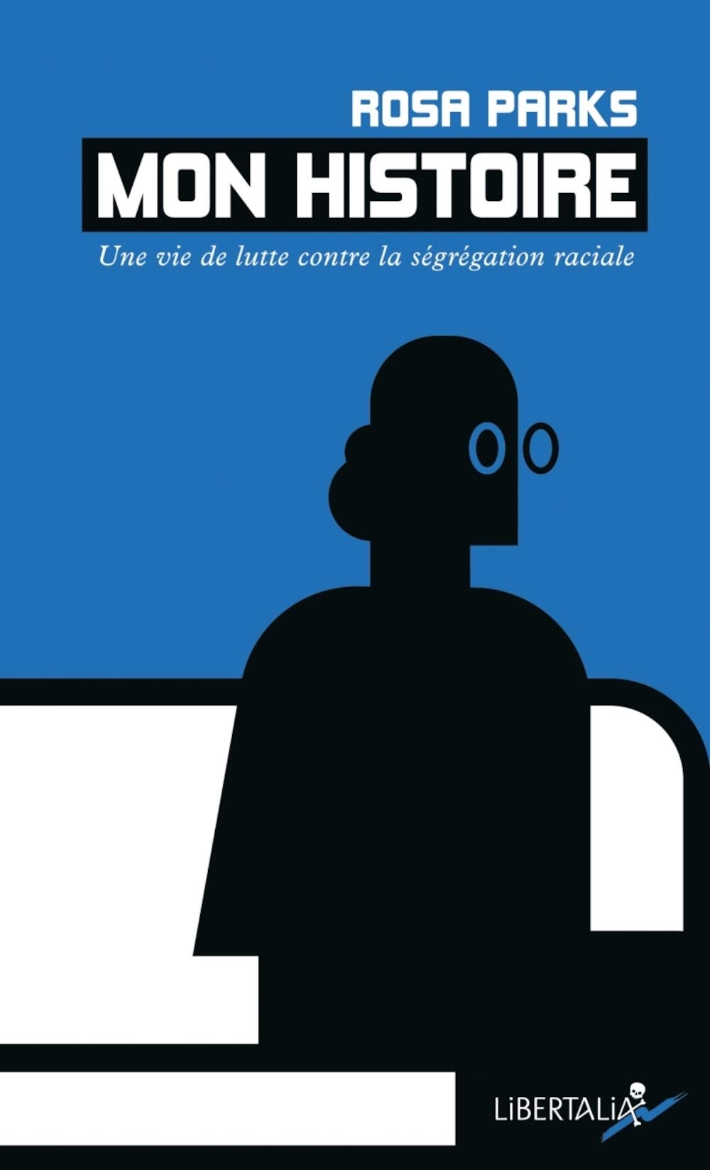 Mon histoire: Une vie de lutte contre la ségrégation raciale 9782377290680