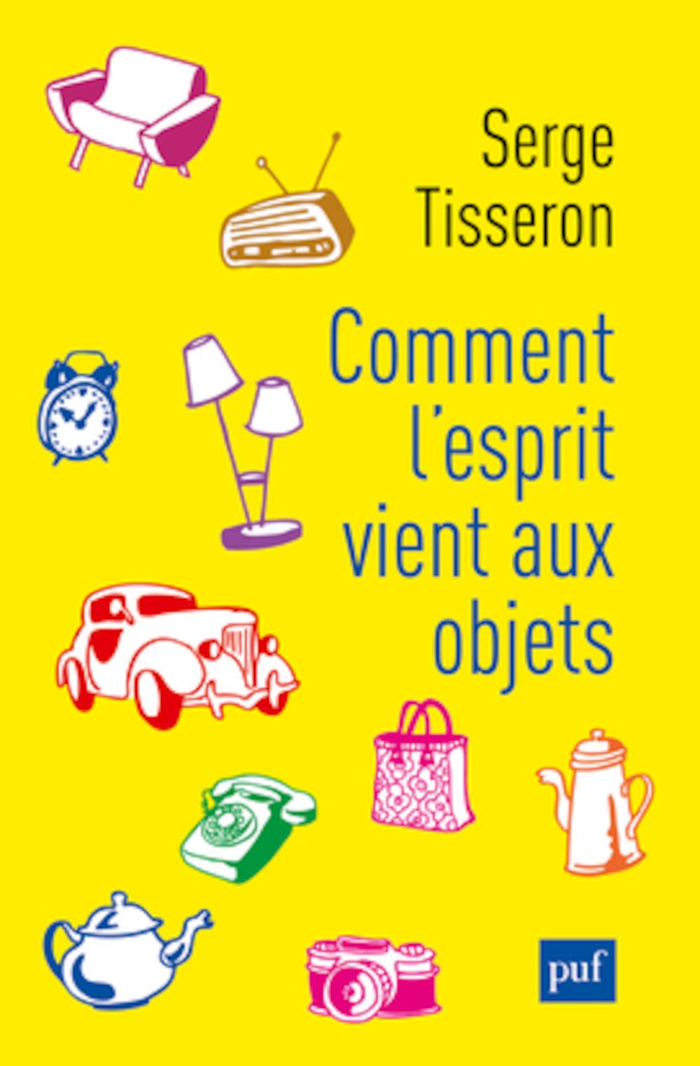 Comment l'esprit vient aux objets 9782130731894