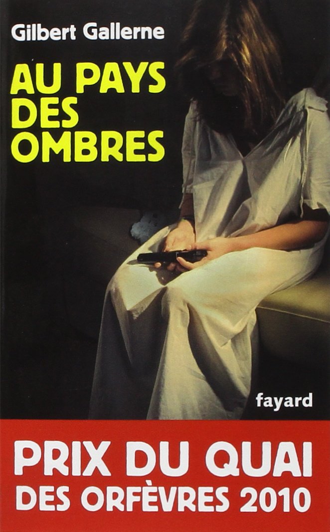 Au pays des ombres: Prix du quai des orfèvres 2010 9782213615806