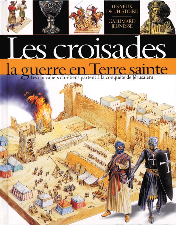 Les Croisades : la guerre en terre sainte 9782070544530