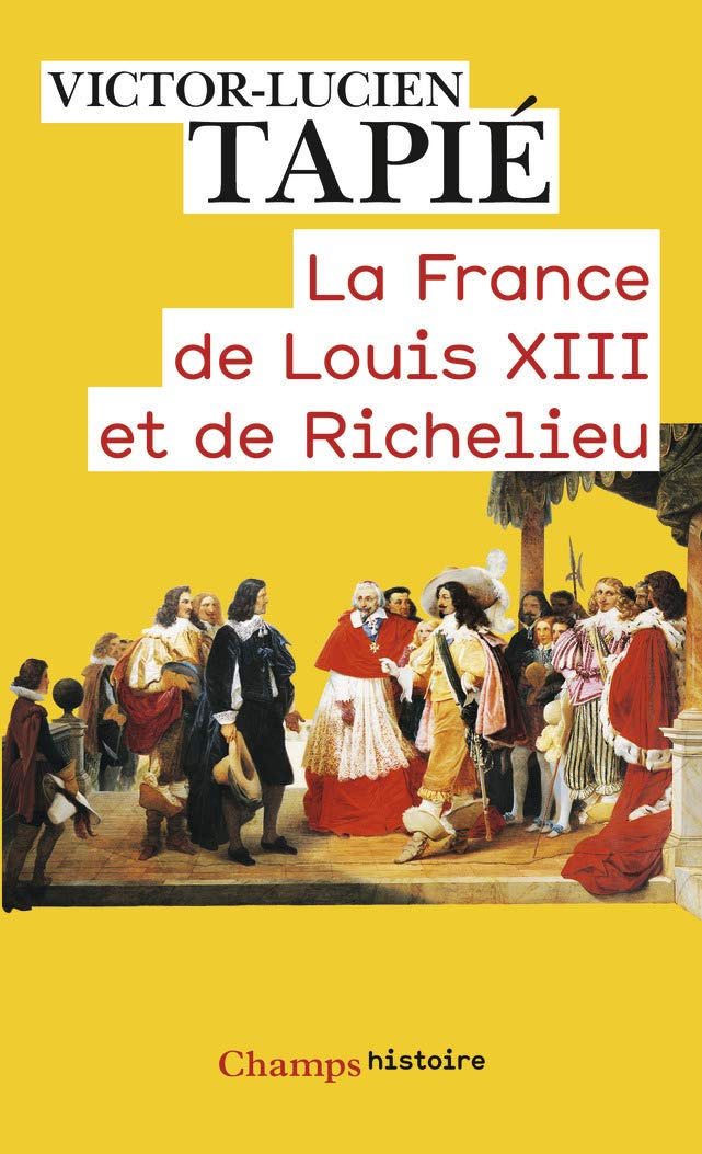 La France de Louis XIII et de Richelieu 9782081329829