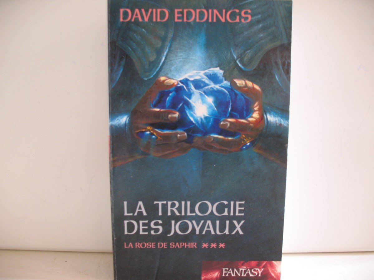 La Trilogie Des Joyaux 3 la rose de saphir 9782298006117