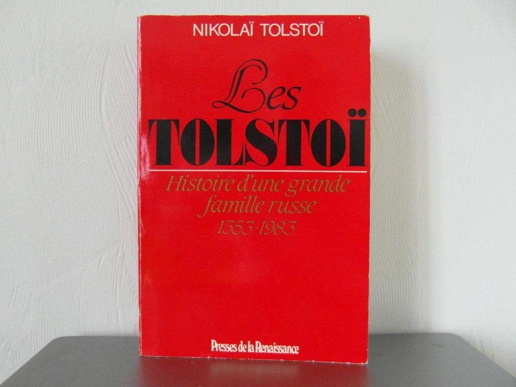 Les tolstoi : histoire d'une grande famille russe : 1353-1983 9782856162798