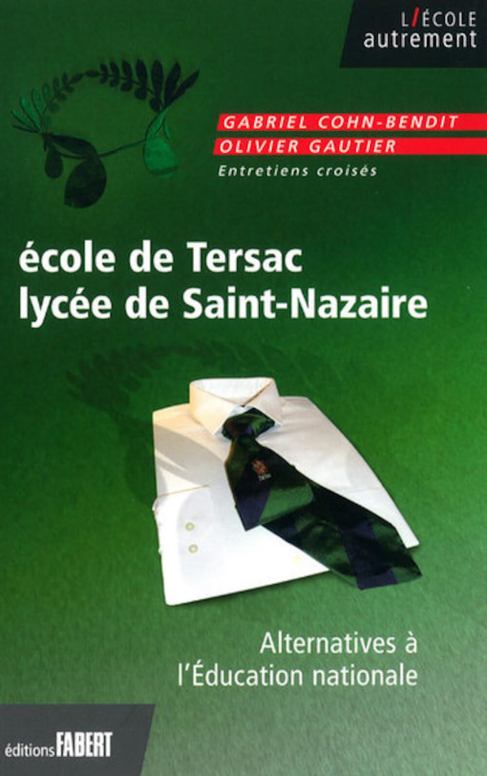 L'École de Tersac, lycée de Saint-Nazaire - Alternatives à l'Éducation nationale 9782849220269