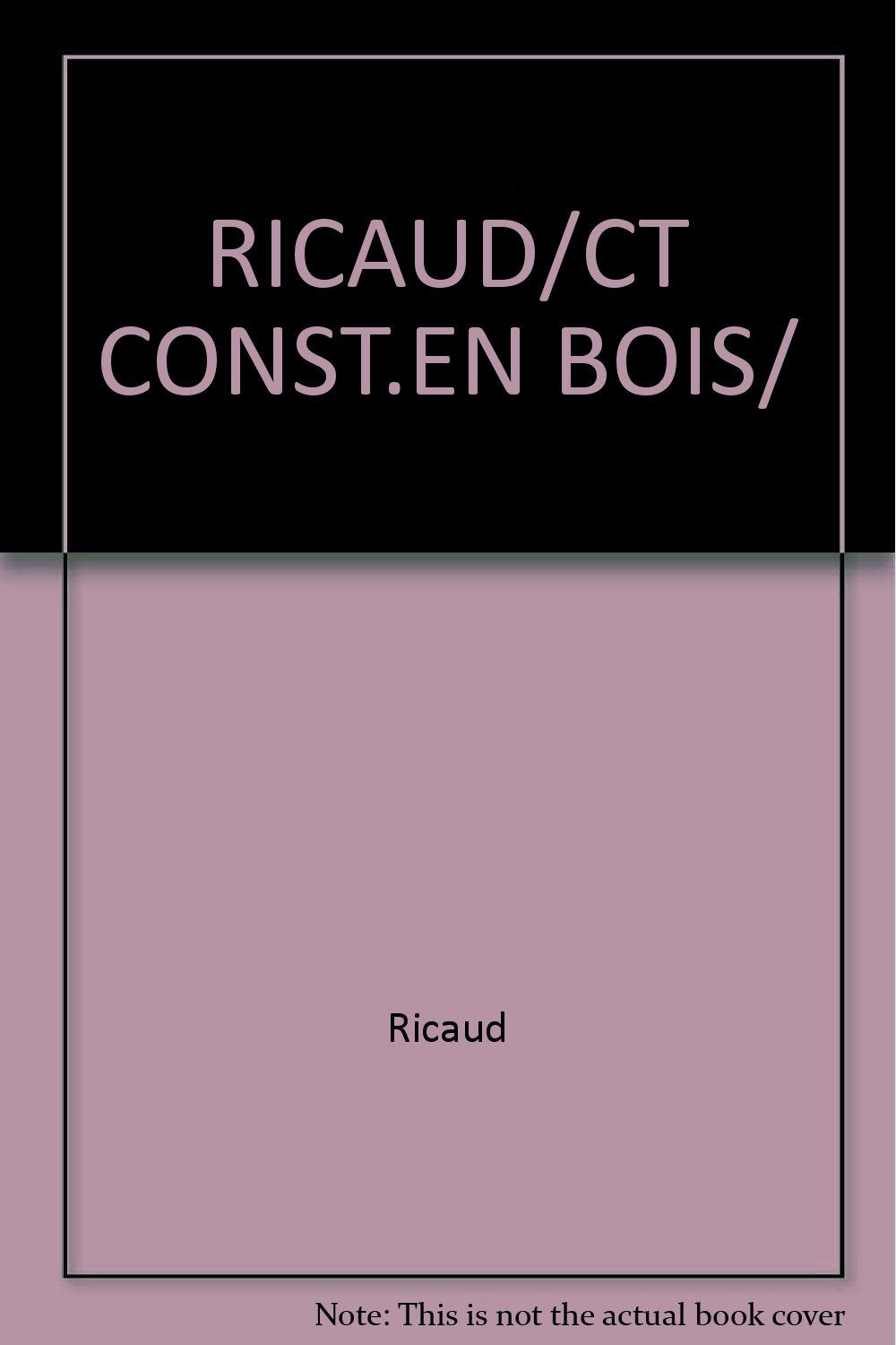 Ricaud/Ct Const.En Bois/ 9782040157883
