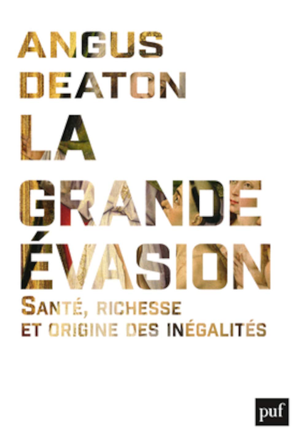 La grande évasion: Santé, richesse et origine des inégalités 9782130736868