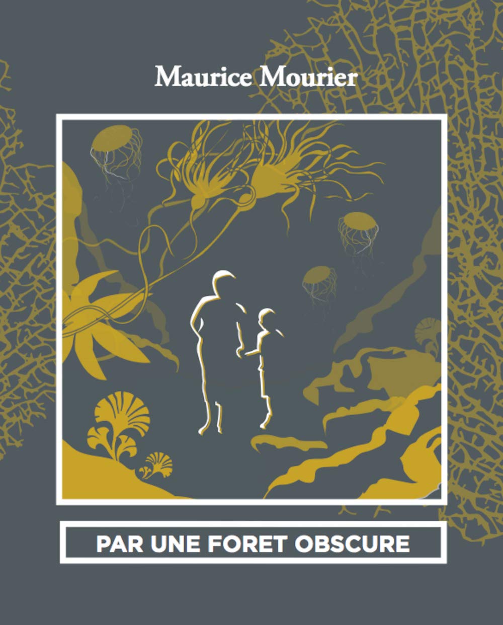 Par une forêt obscure 9791093606323