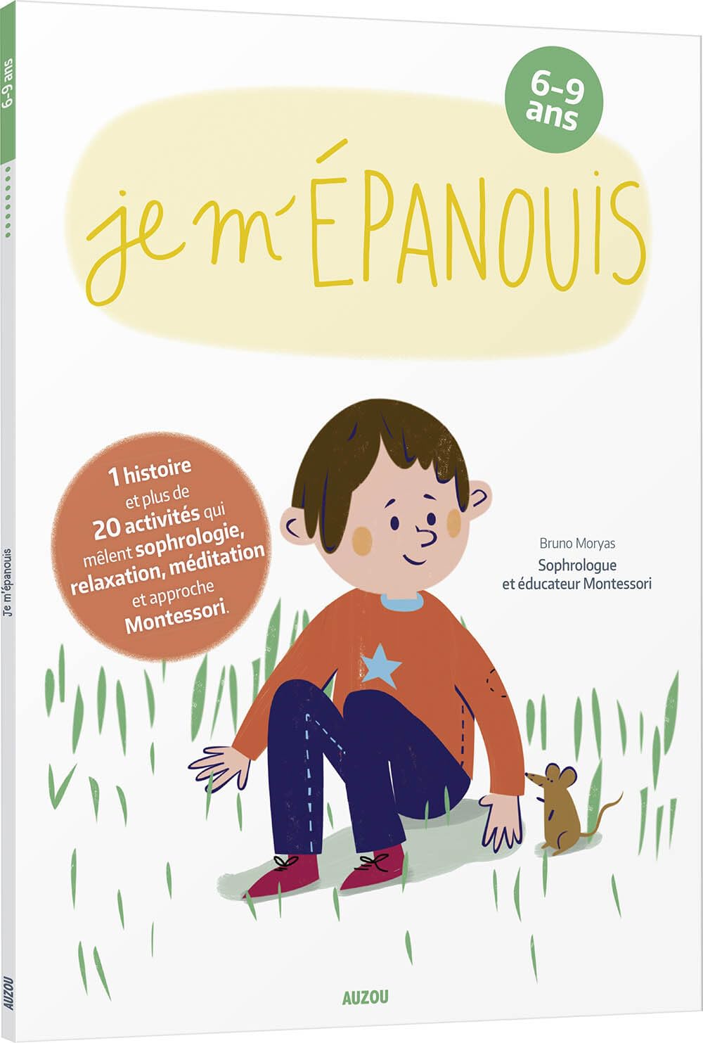 JE M'ÉPANOUIS 6-9 ANS: AVEC MONTESSORI 9782733852170