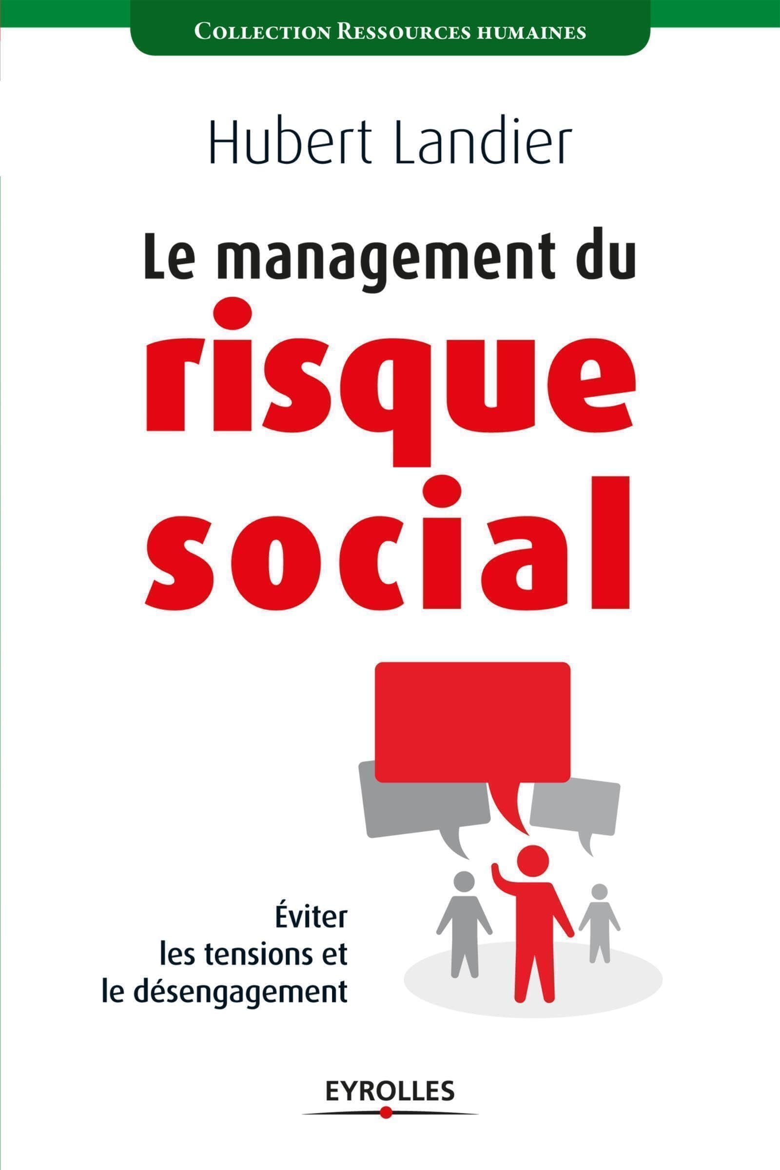 Le management du risque social: Eviter les tensions et le désengagement. 9782212555165