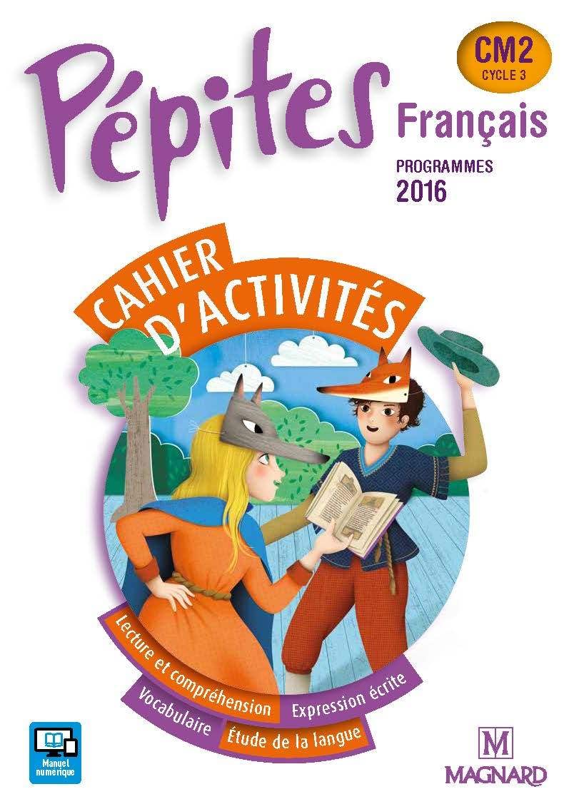 Pépites Français CM2 (2016) - Cahier d'activités 9782210503168
