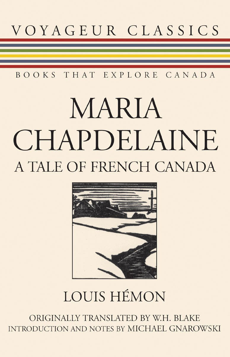 Maria Chapdelaine: A Tale of French Canada 9781550027129