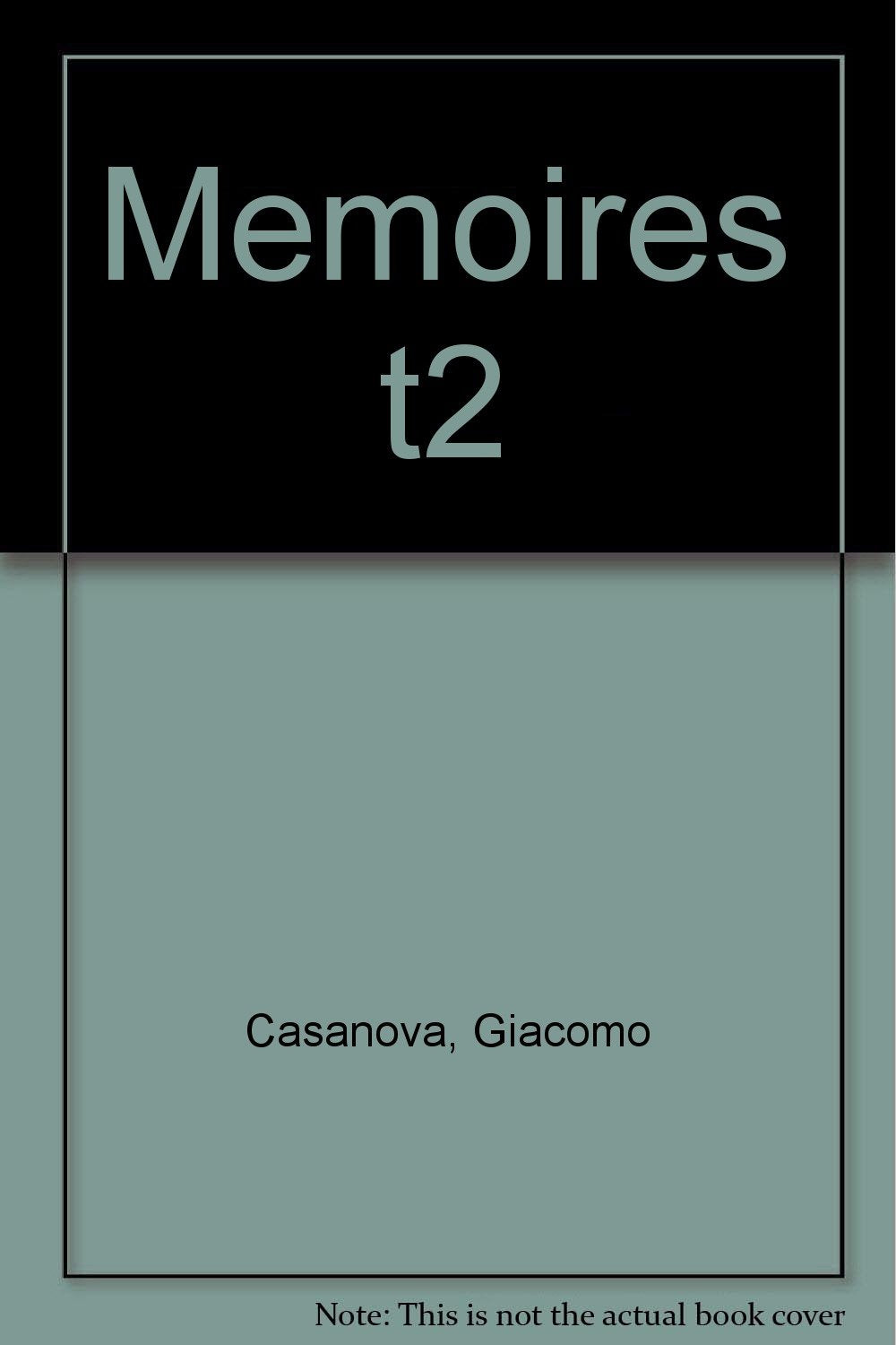 Casanova : Mémoires, tome II 1756-1763 9782070101085