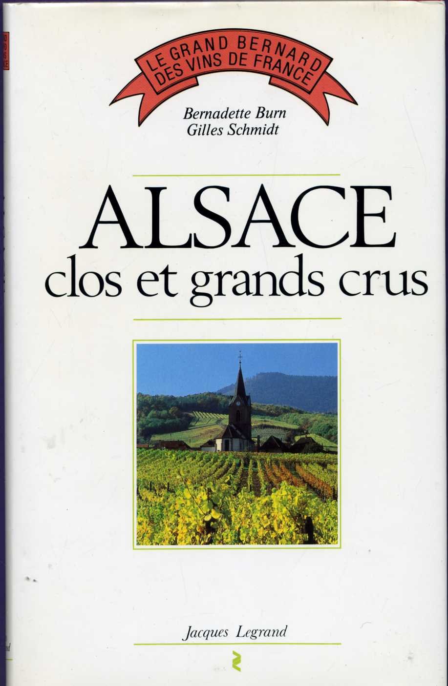 Alsace : clos et grands crus (Le Grand Bernard des vins de France) 9782905969248