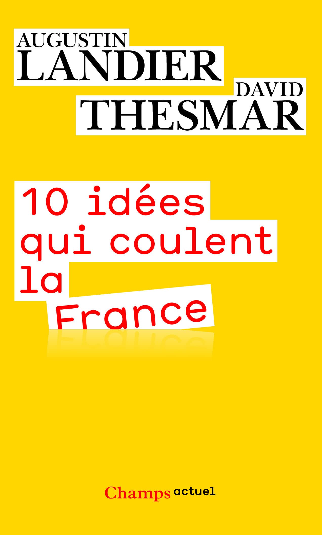 10 idées qui coulent la France 9782081334946