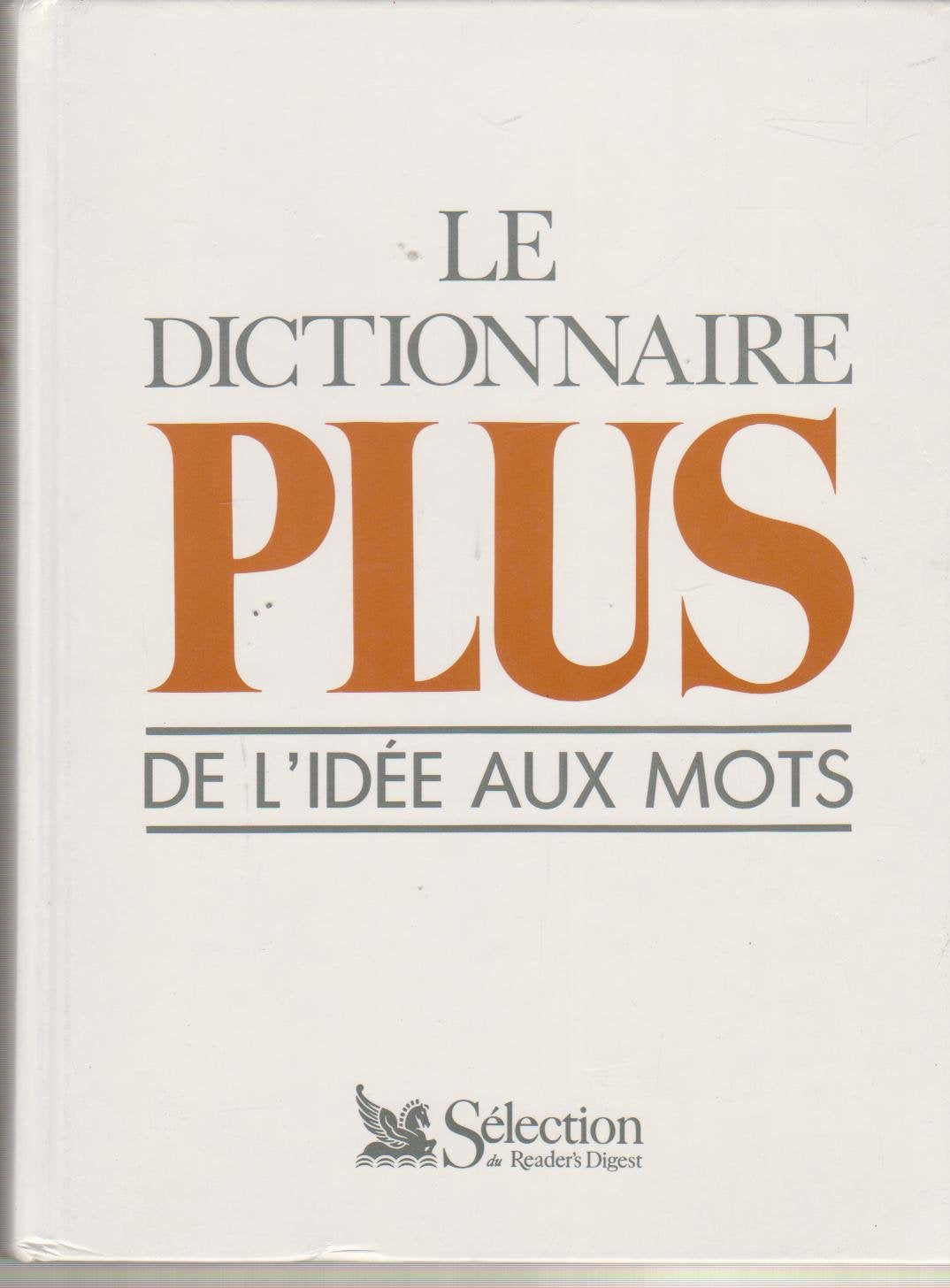 Le dictionnaire plus / de l'idée aux mots 9782709803700