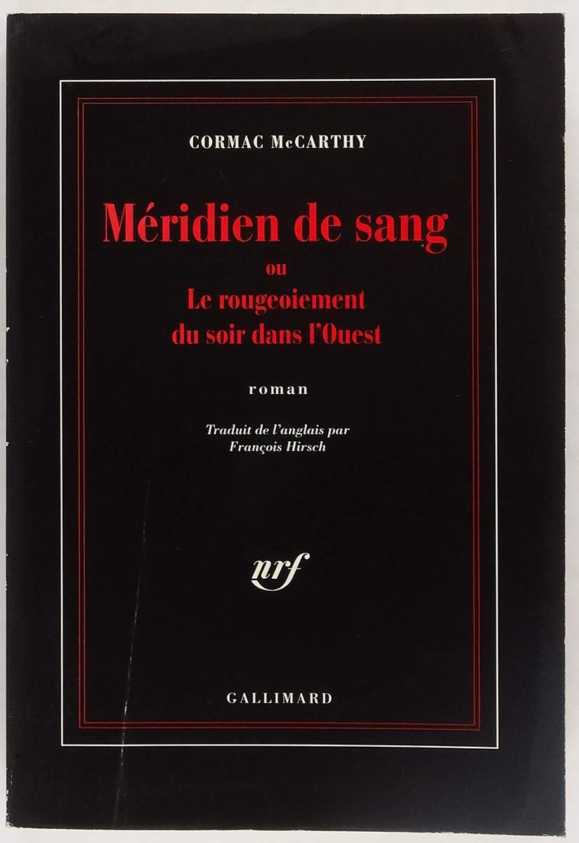 Méridien de sang ou Le rougeoiement du soir dans l'Ouest 9782070728145