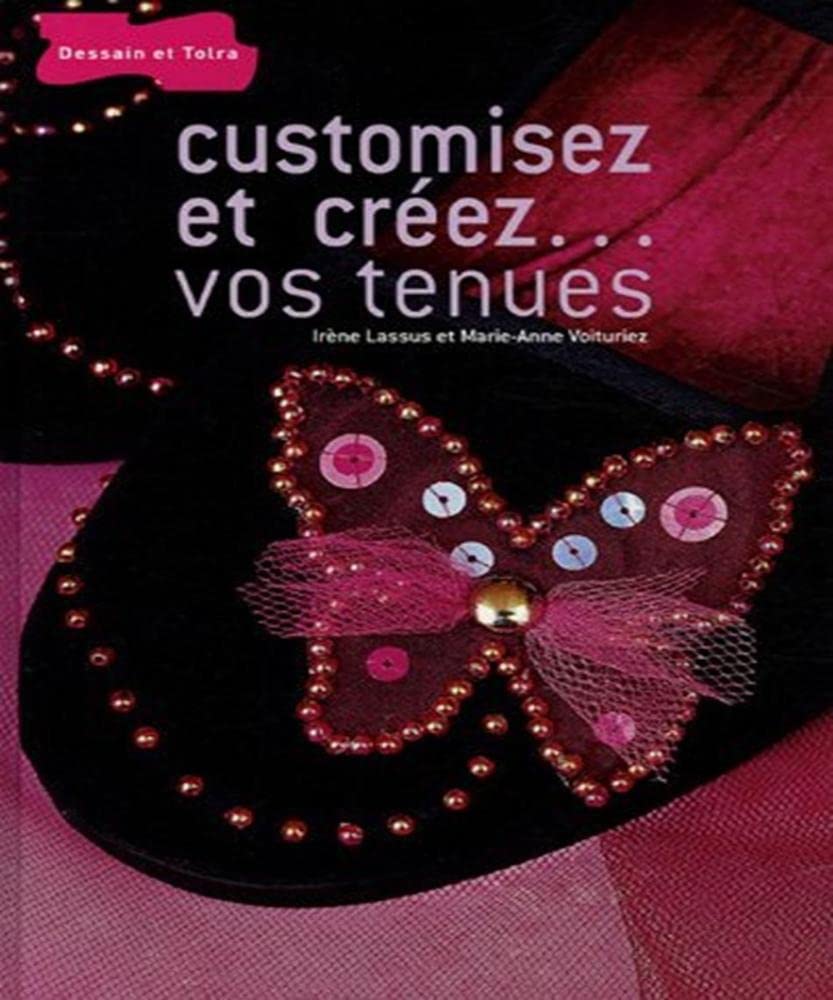 Customisez et créez... vos tenues 9782295000620