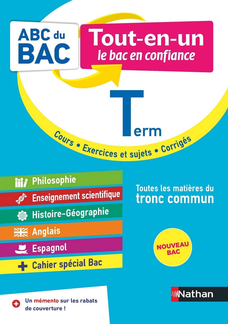ABC Tout en un Tle - Toutes les matières du tronc commun Terminale - Bac 2024 - Philosophie, Enseignement scientifique, Histoire-Géographie, Anglais, Espagnol + Cahier spécial Bac 9782091575551