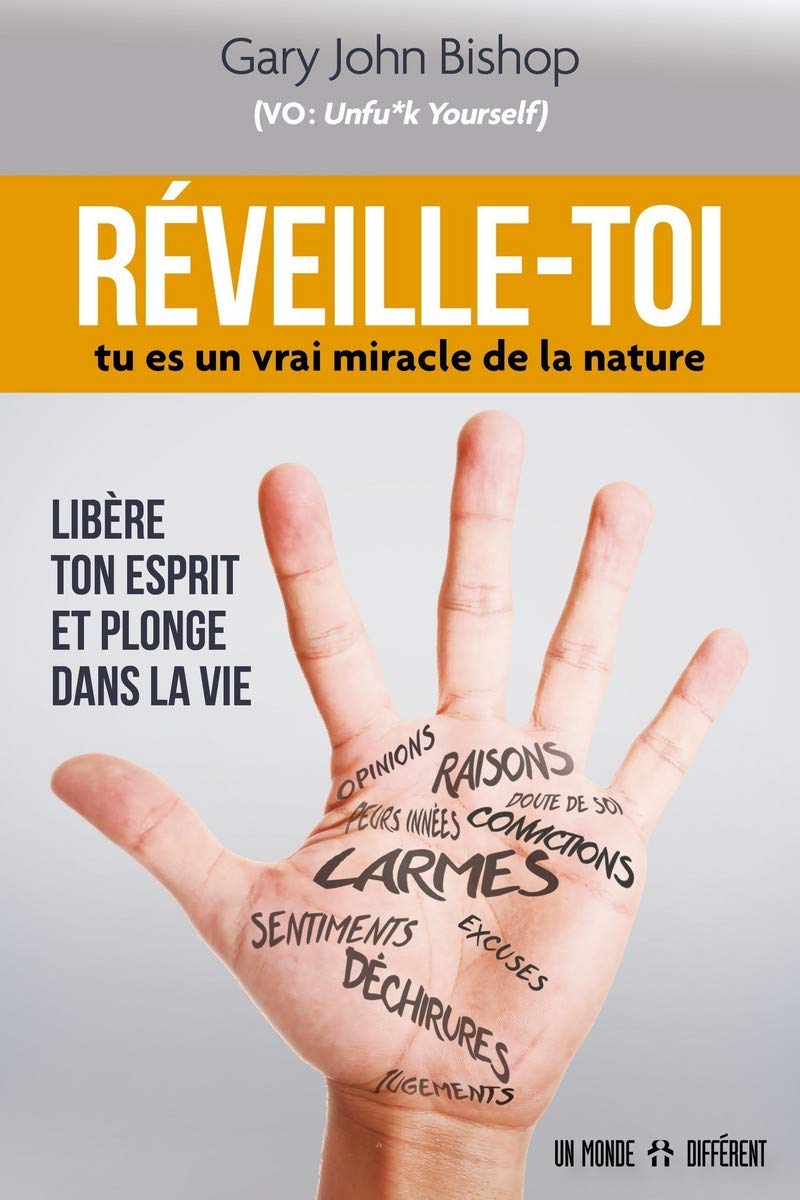 Réveille-toi - Tu es un vrai miracle de la nature: Libère ton esprit et plonge dans la vie 9782892259698