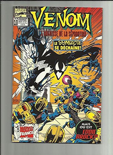 venom N° 10 Marvel France ( Juin 1997 ) - l'angoisse de la séparation - le symbiote se déchaîne !