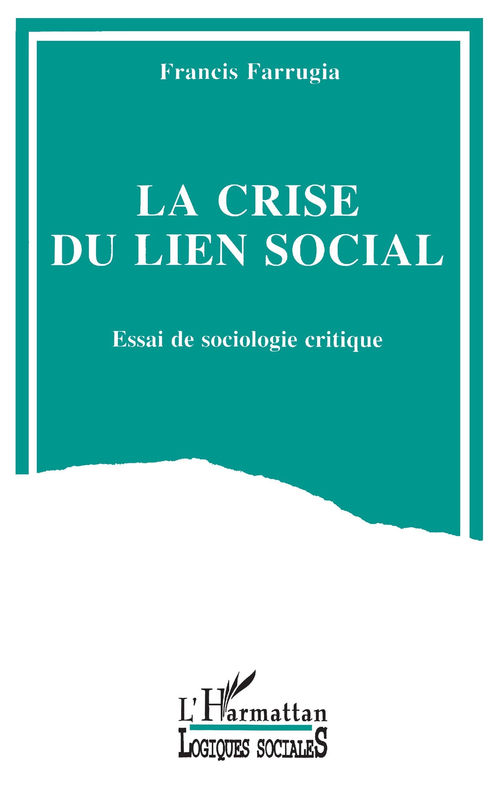 La crise du lien social: Essai de sociologie critique 9782738420749