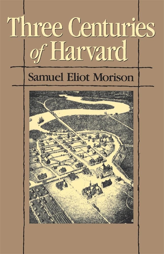 Three Centuries of Harvard, 1636-1936 9780674888913