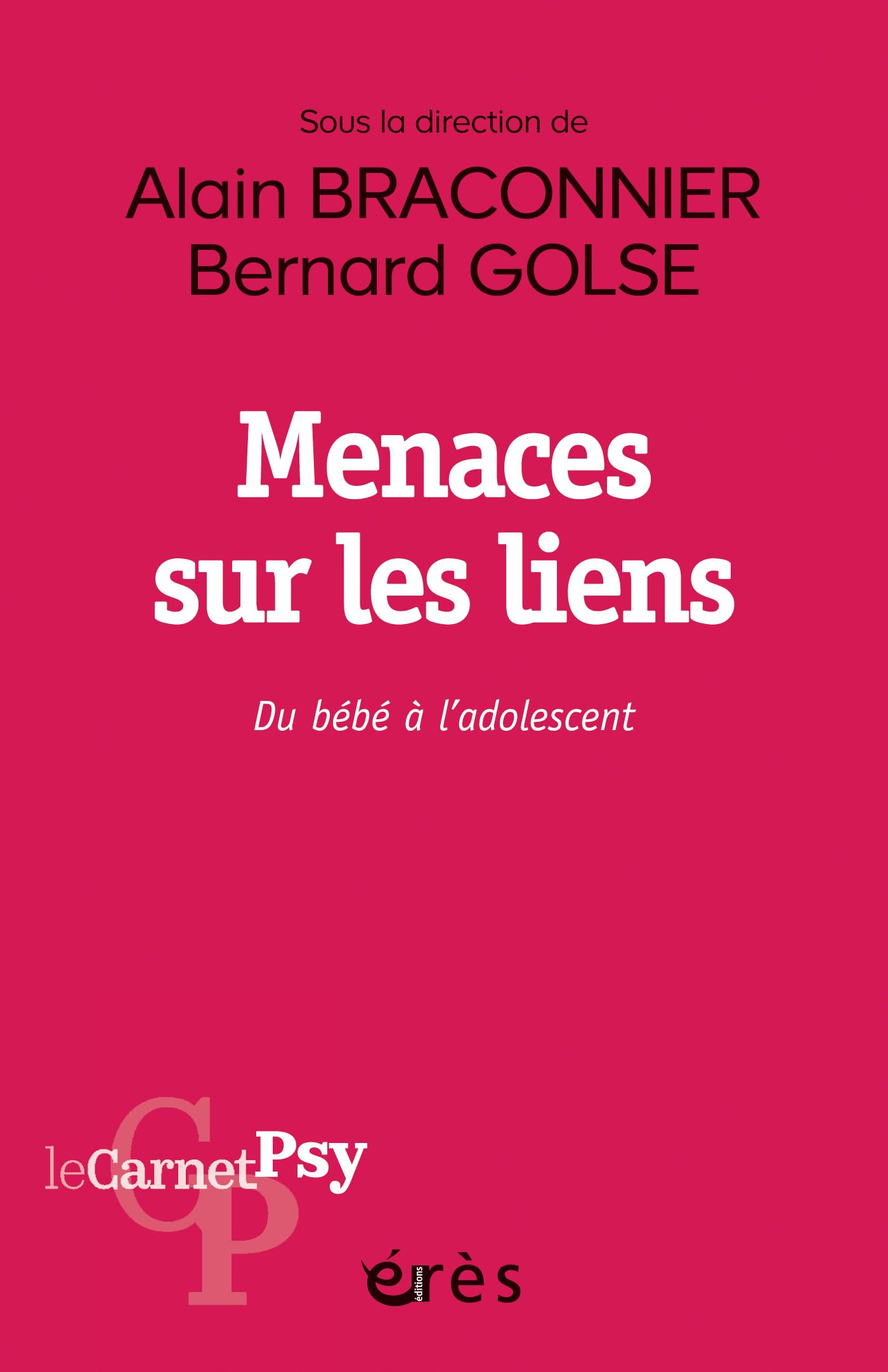 Menaces sur les liens: Du bébé à l'adolescent 9782749278650
