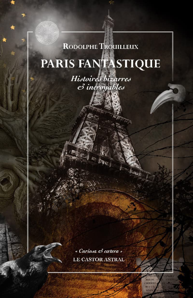 Paris fantastique - Histoires bizarres et incroyables 9782859209827