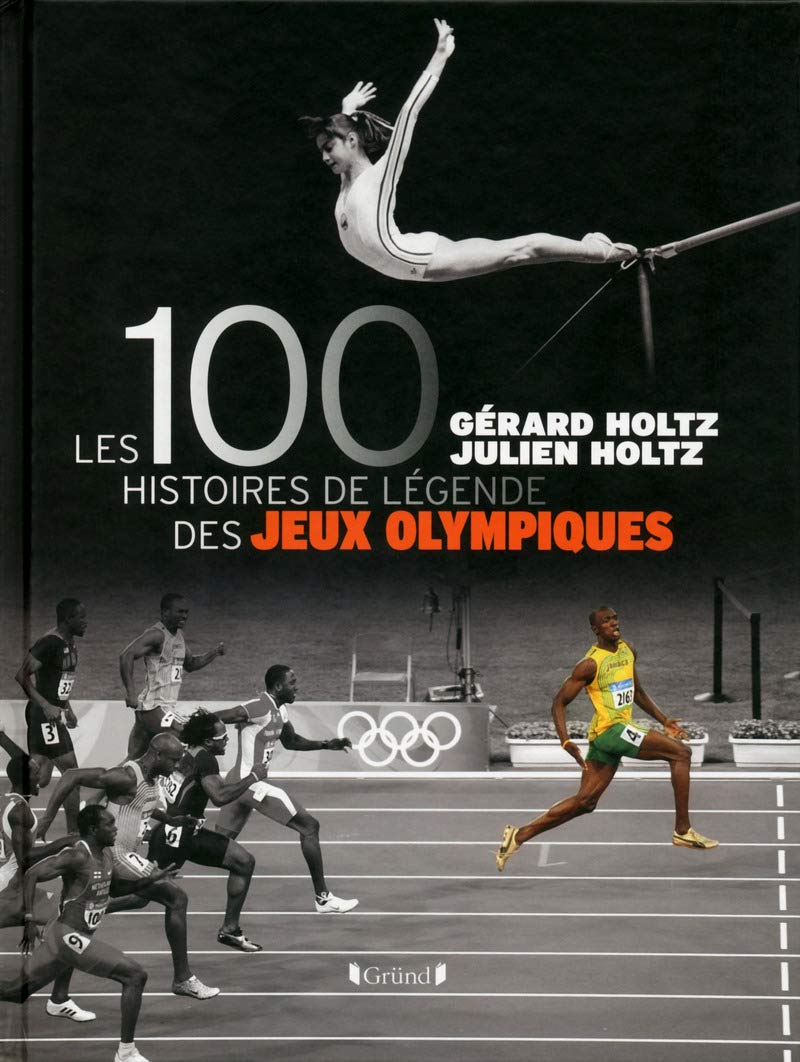 100 Histoires de Légende des Jeux Olympiques 9782324017742