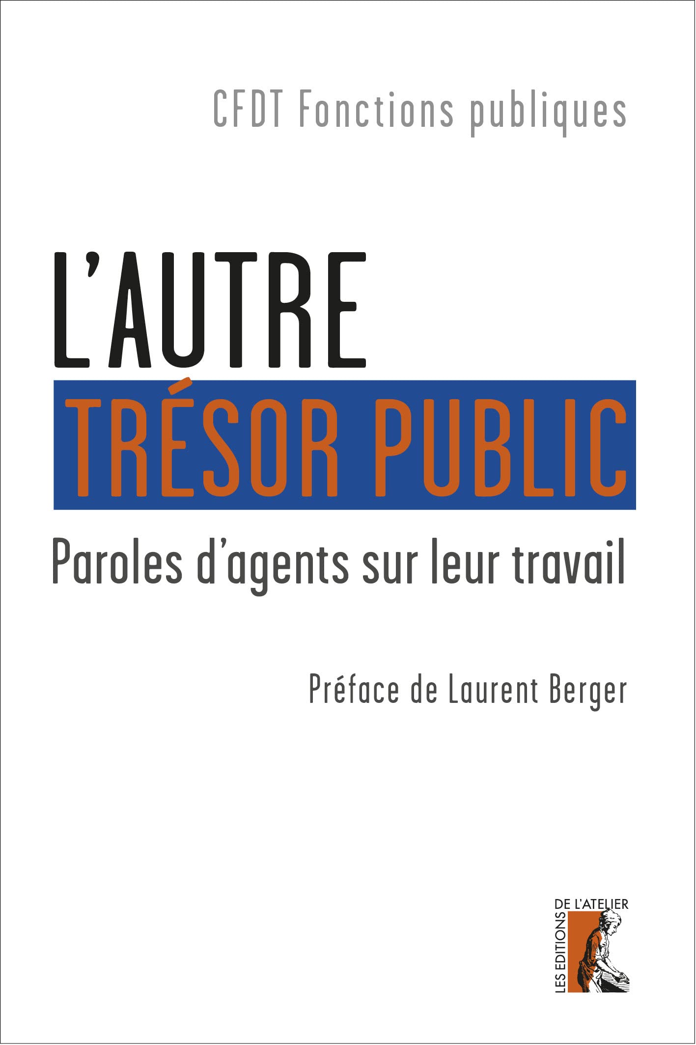 L'autre trésor public: Paroles d'agents sur leur travail (0) 9782708245587