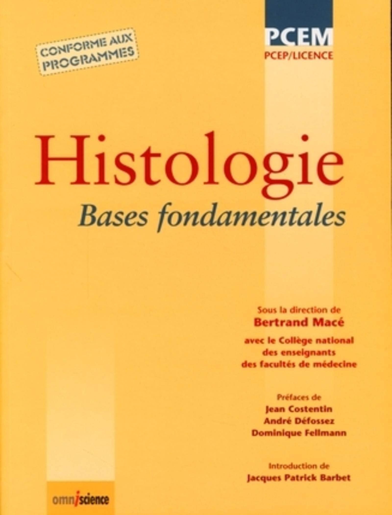 Histologie - Bases fondamentales. PCEP/Licence. Conforme aux programmes. 9782916097176