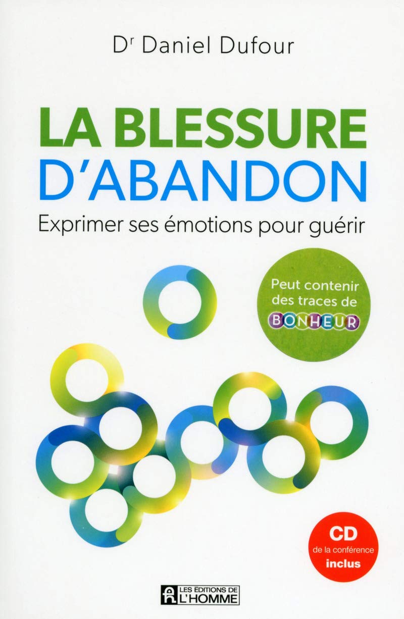 La blessure d'abandon + CD: Exprimer ses émotions pour guérir 9782761944199