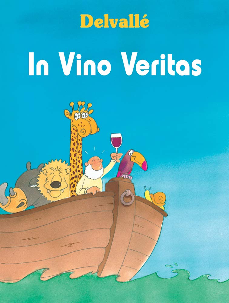 In Vino Veritas. Tome 1 9782950350824